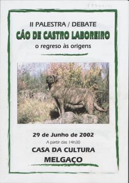 II Palestra/debate - Cão de Castro Laboreiro: o regresso às origens realizado na Casa da Cultura em 29-06-2002